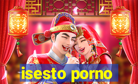 isesto porno